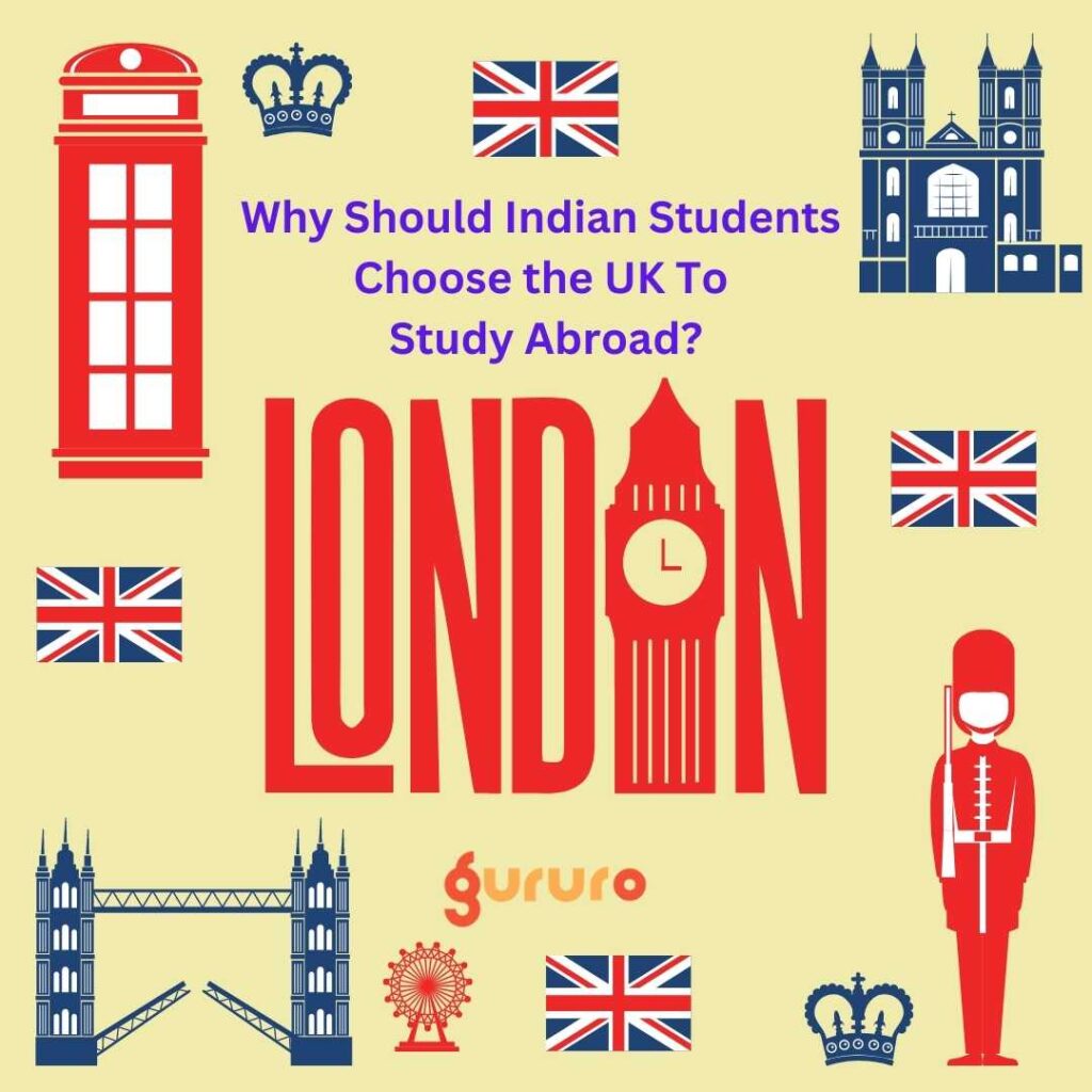 why should Indian students choose the UK to study abroad? 2 Why Should Indian Students Choose The UK To Study Abroad