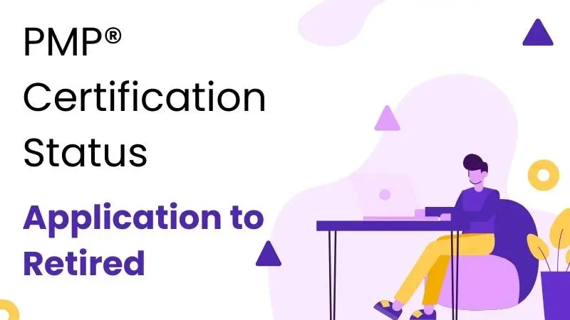 Understanding Every PMP® Certification Status From Application to Retired 1 PMP® Certification Status image