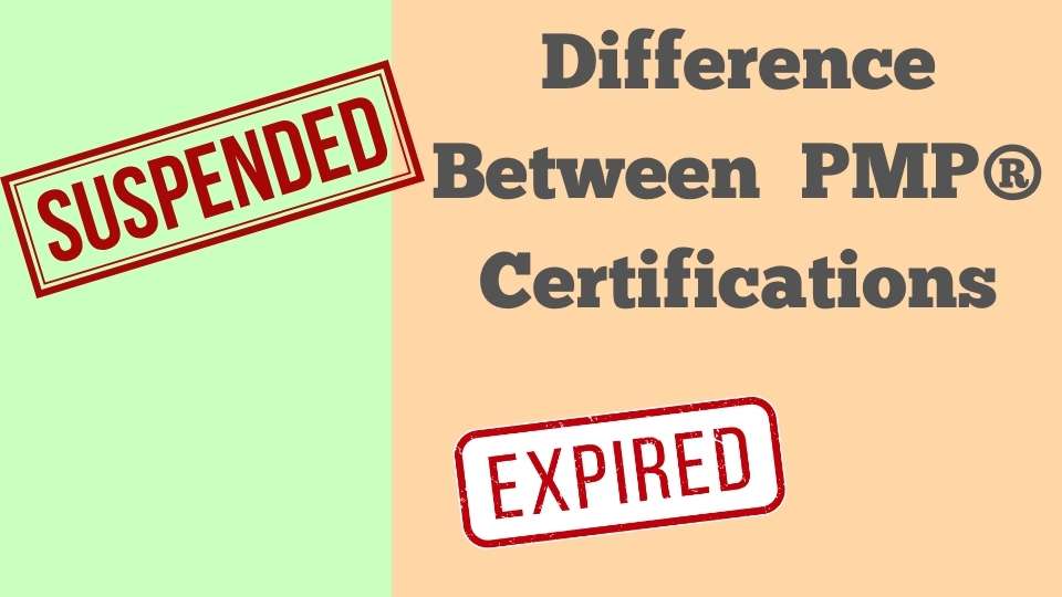 The Difference Between Suspended and Expired PMP® Certifications (What You Must Do Next) 9 The Difference Between Suspended and Expired PMP® Certifications image