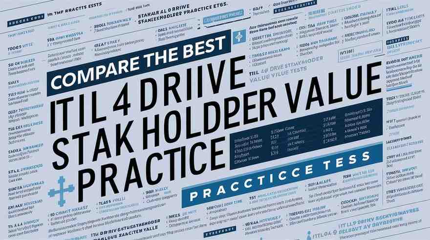 Compare the Best ITIL 4 Drive Stakeholder Value Practice Tests (DSV) in 2026: Your Guide to Mastering ITIL 4 DSV 5 ITIL 4 Drive Stakeholder Value Practice Tests