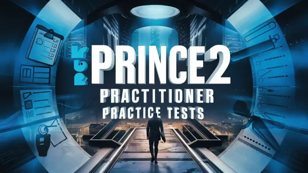 Leading PRINCE2 Practitioner Practice Tests: Top Practice Exams Reviewed 2 PRINCE2 Practitioner Practice Tests