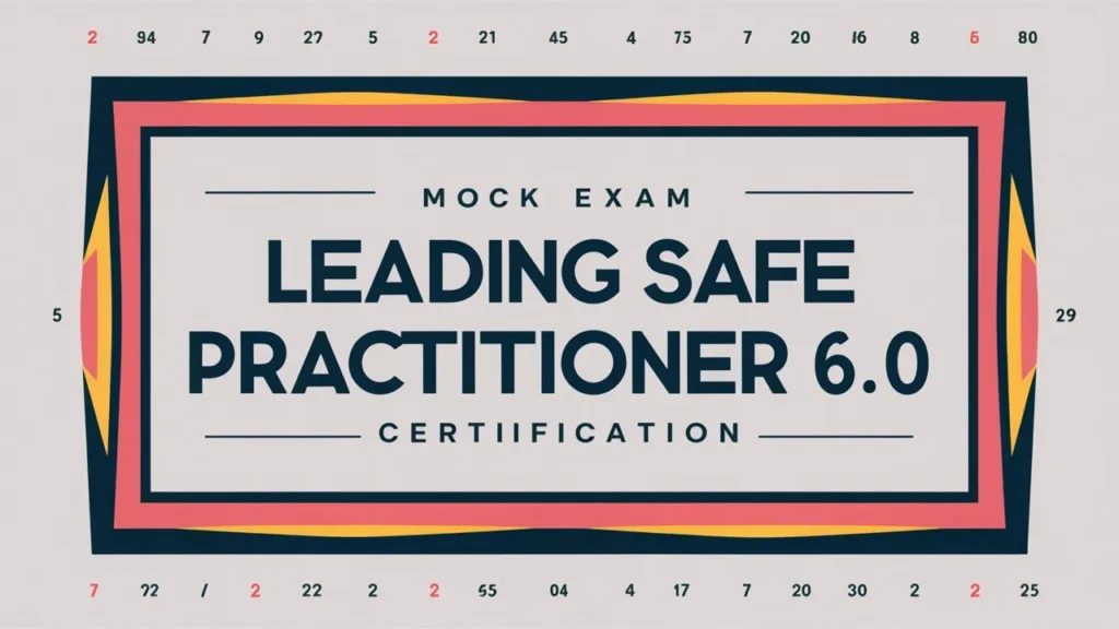 Leading SAFe Practitioner 6.0 Certification Mock Exams for 2025: Top Practice Exams Reviewed 10 SAFe Practitioner 6.0 Certification Mock Exams