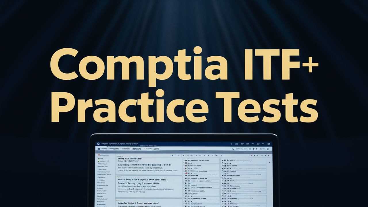 Best CompTIA ITF+ Practice Tests For 2026: Top CompTIA ITF+ Exam ...