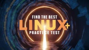 Find The Best CompTIA Linux+ Practice Test