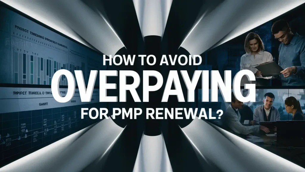 How to Avoid Overpaying for PMP Renewal