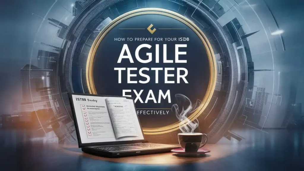 ISTQB Agile Tester Exam: 10 Essential Tips to Pass 4 ISTQB Agile Tester Exam