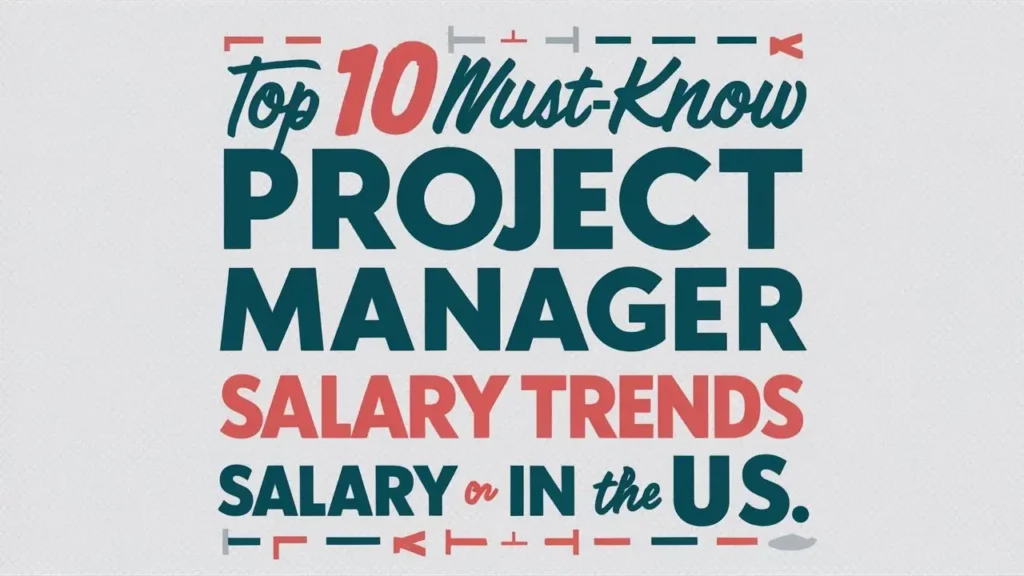10 Must-Know Project Manager Salary Trends in the US for 2026: Boost Your Earnings Now 1 10 Must-Know Project Manager Salary Trends in the US for 2025