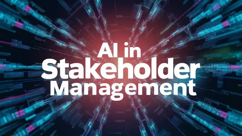 5 Ways AI in Stakeholder Management Boosts Communication Success