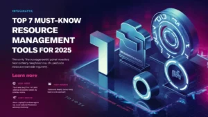 7 Must-Know Resource Management Tools to Optimize Staff Workloads in 2025