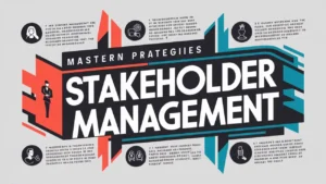 7 Proven Strategies to Master Stakeholder Management in Product Management
