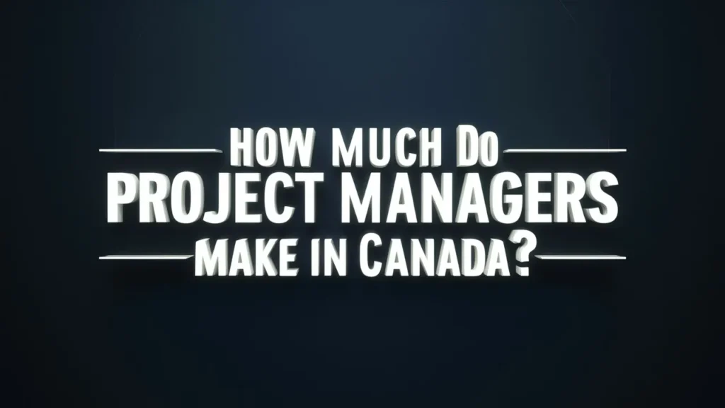 How Much Do Project Managers Make in Canada in 2026? 10 Essential, Lucrative Salary Insights 3 How Much Do Project Managers Make in Canada