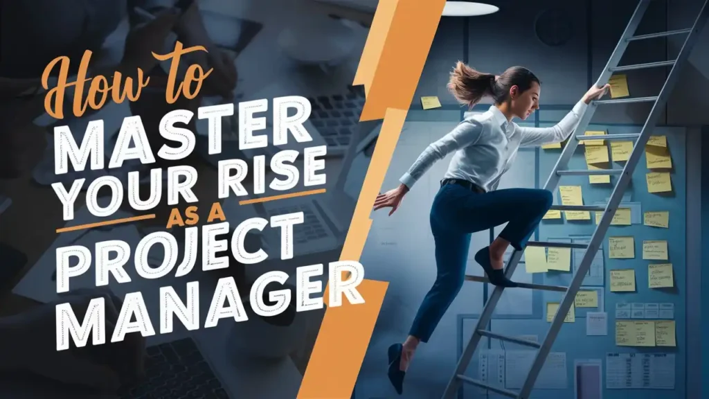 How to Master Your Rise as a Project Manager from a Coordinator Role in 2025