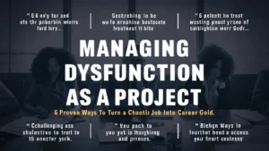 Managing Dysfunction as a Project manager