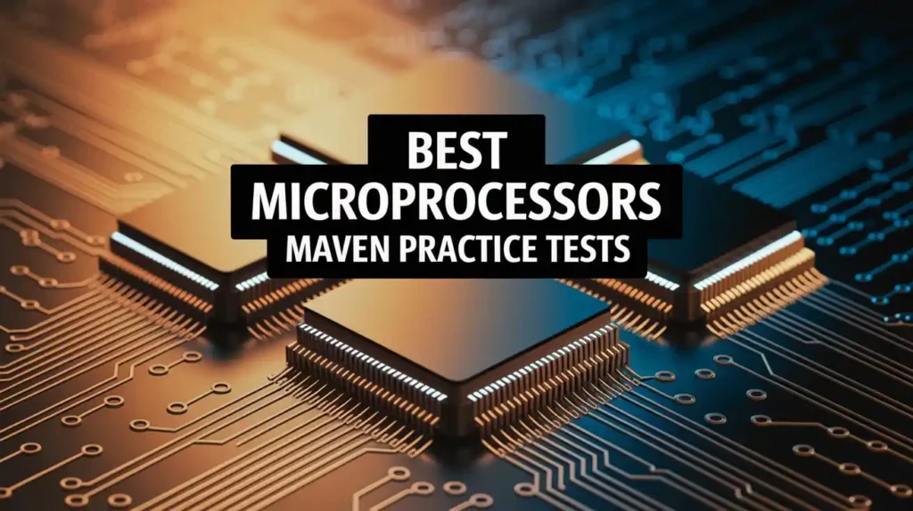 Best Microprocessors Maven Practice Tests