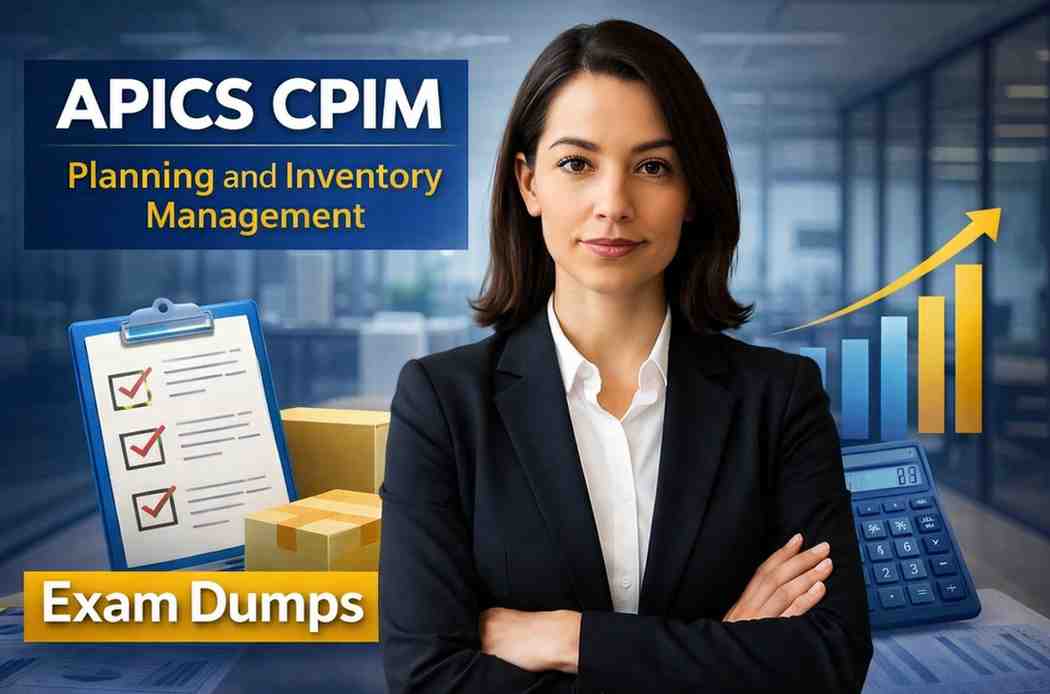 APICS CPIM Planning and Inventory Management Exam Dumps 1 APICS CPIM Practice Exams