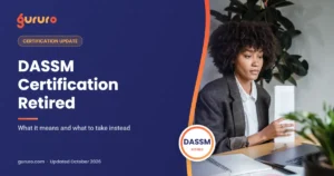 DASSM Certification Retired โ Gururo