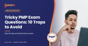 Tricky PMP Exam Questions: 10 Traps to Avoid – Gururo